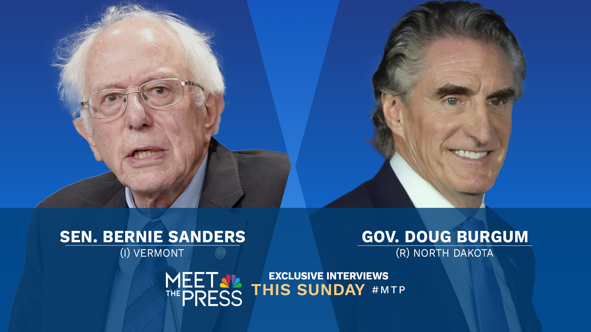 Exclusive interviews with Senator Bernie Sanders and Governor Doug Burgum this Sunday on “Meet The Press with Kristen Welker”